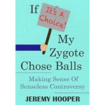If It's a Choice My Zygote Chose Balls