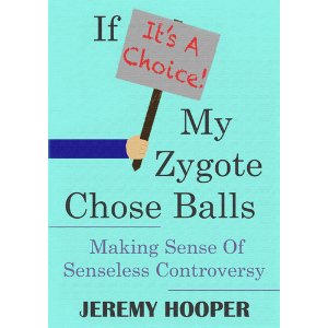 If It's a Choice My Zygote Chose Balls